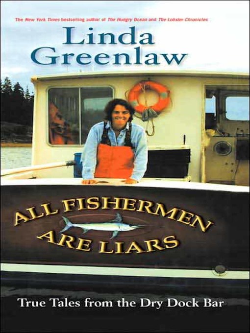 Title details for All Fishermen Are Liars by Linda Greenlaw - Available